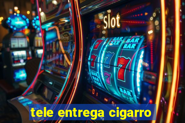 tele entrega cigarro